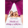Hledá se chlap s velkým...