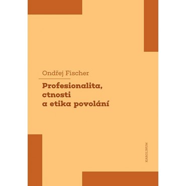 Profesionalita, ctnosti a etika povolání