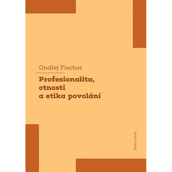 Profesionalita, ctnosti a etika povolání