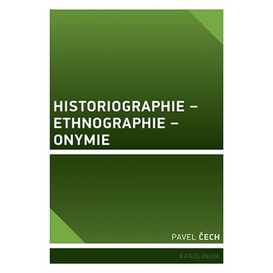 Historiographie – Ethnographie – Onymie