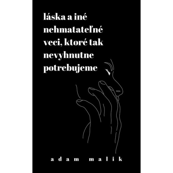 Láska a iné nehmatateľné veci, ktoré tak nevyhnutne potrebujeme