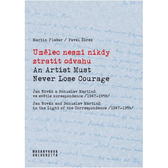Umělec nesmí nikdy ztratit odvahu / An Artist Must Never Lose Courage