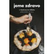 Jeme zdravo v meste aj na vidieku