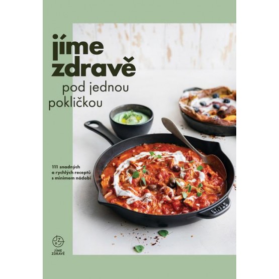 Jíme zdravě pod jednou pokličkou
