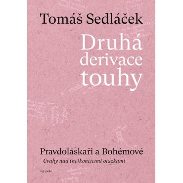 Druhá derivace touhy - Pravdoláskaři a Bohémové