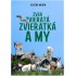 Zver, zvieratá, zvieratká a my