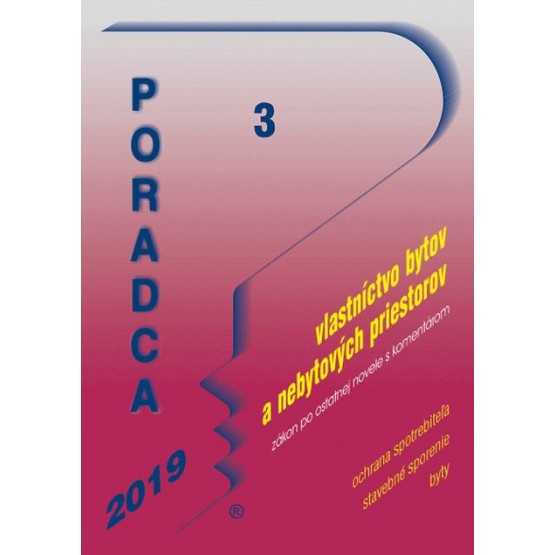 Poradca 3/2019 - Zákon o vlastníctve bytov a nebytových priestorov – úplné znenie s komentárom