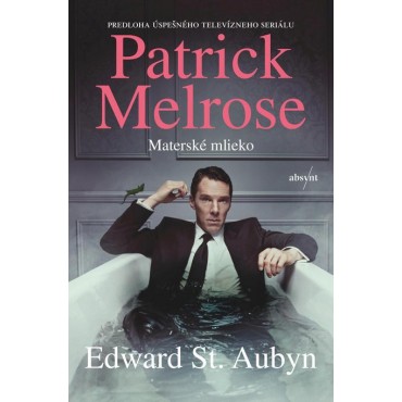Patrick Melrose: Materské mlieko