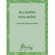 Išli svrčky poza bučky