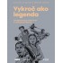 Vykroč ako legenda