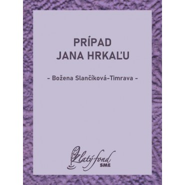 Prípad Jana Hrkaľu
