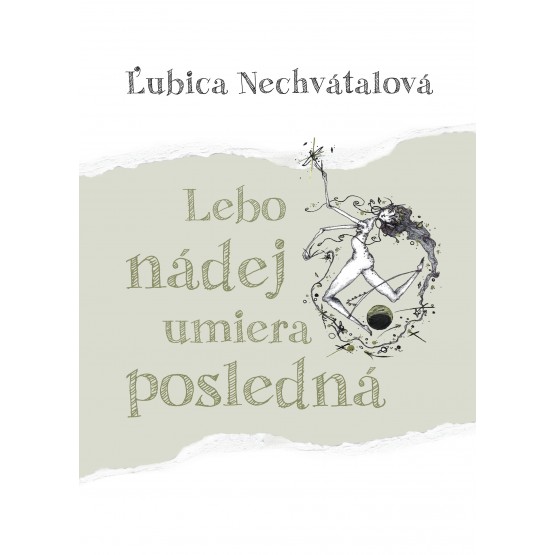 Lebo nádej umiera posledná
