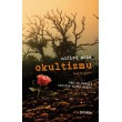 Ničivá sila okultizmu