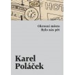 Okresní město / Bylo nás pět