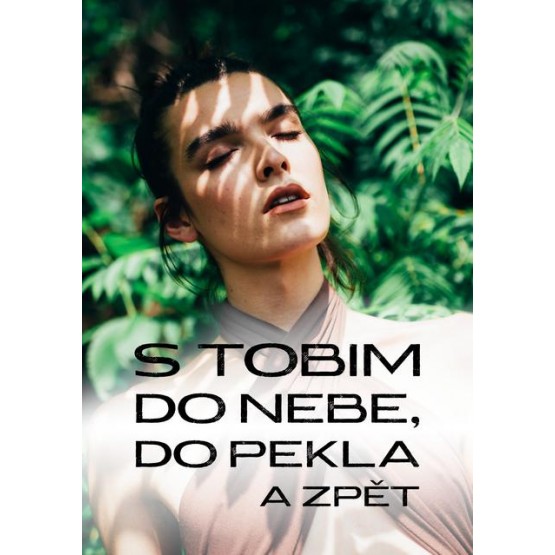 S Tobim do nebe, do pekla a zpět