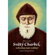 Svätý Charbel, ochraňuj naše rodiny!