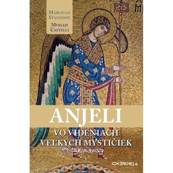 Anjeli vo videniach veľkých mystičiek