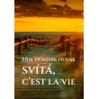 Svítá, c’est la vie