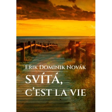 Svítá, c’est la vie