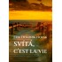 Svítá, c’est la vie