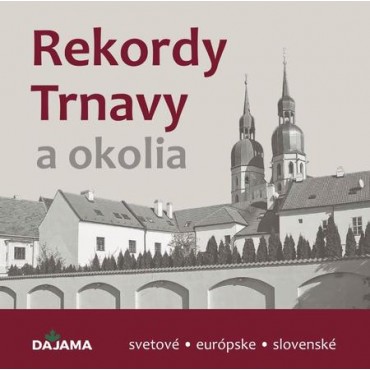 Rekordy Trnavy a okolia