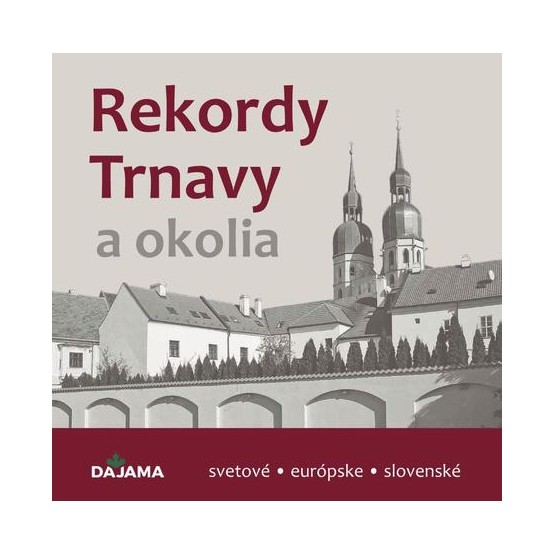 Rekordy Trnavy a okolia