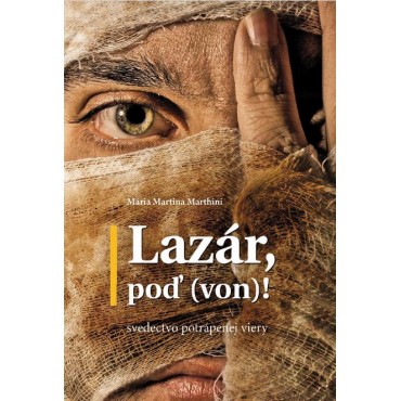 Lazár, poď (von)!