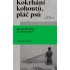 Kokrhání kohoutů, pláč psů