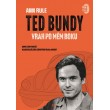 Ted Bundy, vrah po mém boku