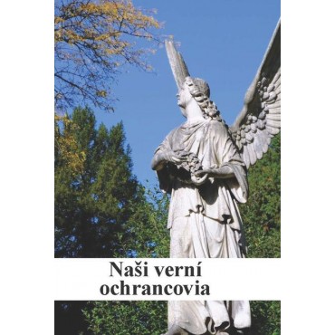 Naši verní ochrancovia