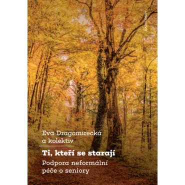 Ti, kteří se starají