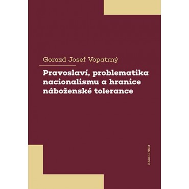 Pravoslaví, problematika nacionalismu a hranice náboženské tolerance