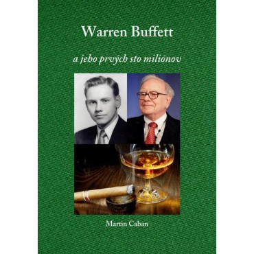 Warren Buffett – A jeho prvých 100 miliónov