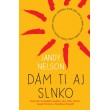 Dám Ti aj slnko