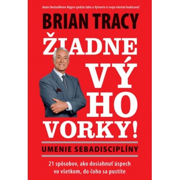 Žiadne výhovorky: Umenie sebadisciplíny