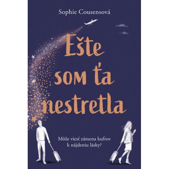 Ešte som ťa nestretla
