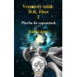Vesmírný tulák, D.K. Fleet, 2