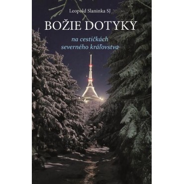 Božie dotyky na cestičkách severného kráľovstva