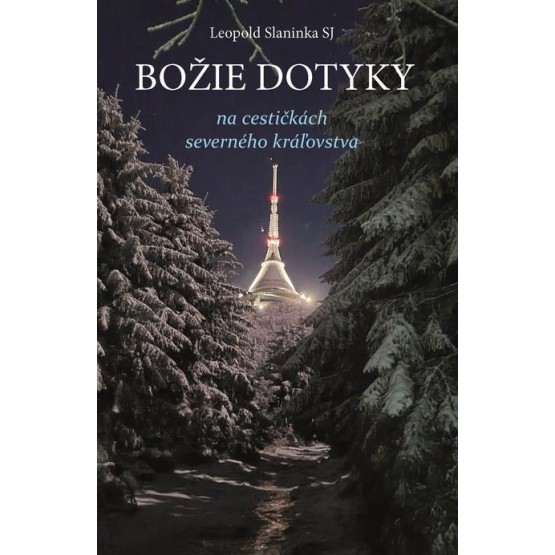 Božie dotyky na cestičkách severného kráľovstva