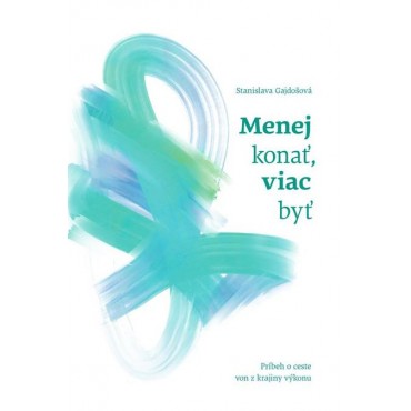 Menej konať, viac byť