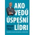 Ako vedú úspešní lídri