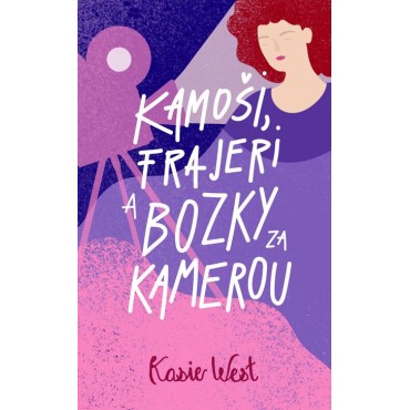 Kamoši, frajeri a bozky za kamerou