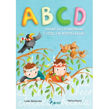 ABCD - Hráme sa s Písmenkami, s veselými rozprávkami