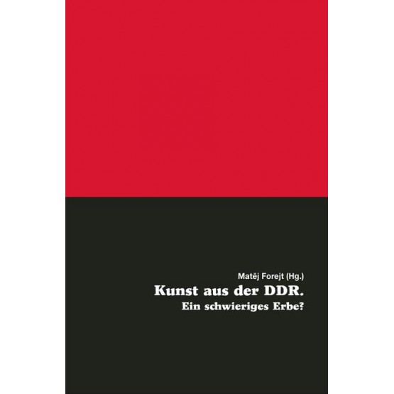 Kunst aus der DDR. Ein schwieriges Erbe?