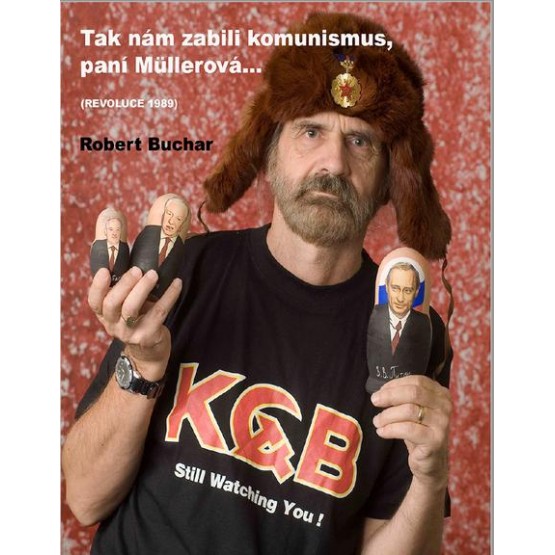 Tak nám zabili komunismus, paní Mullerová