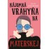 Nájomná vrahyňa na materskej