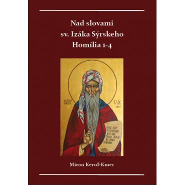 Nad slovami sv. Izáka Sýrskeho Homílie 1-4