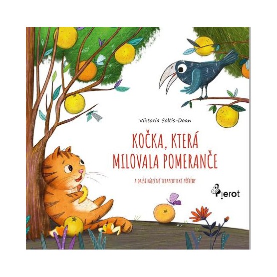 Kočka, která milovala pomeranče a další báječné terapeutické příběhy