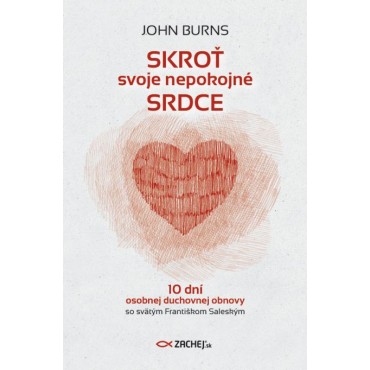 Skroť svoje nepokojné srdce