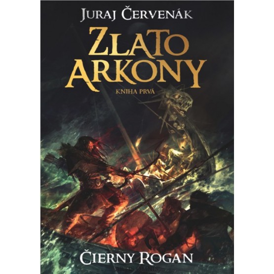 Zlato Arkony (Kniha prvá) 